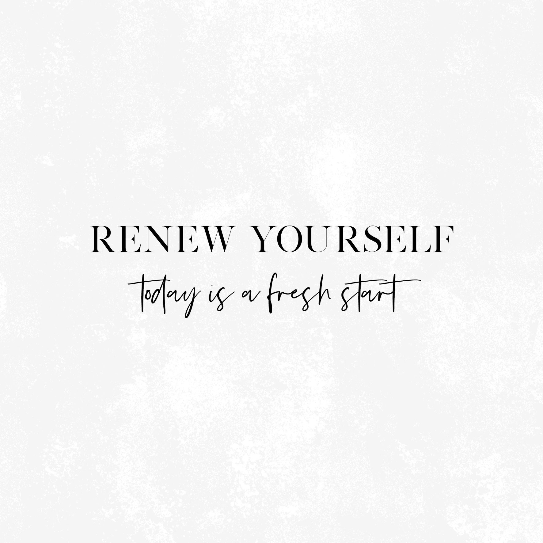 renew yourself today is a fresh start quote 