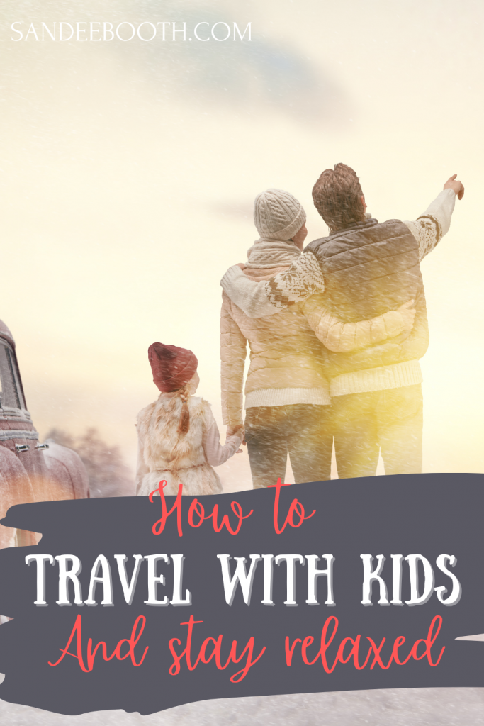 How to travel with kids and not go insane 