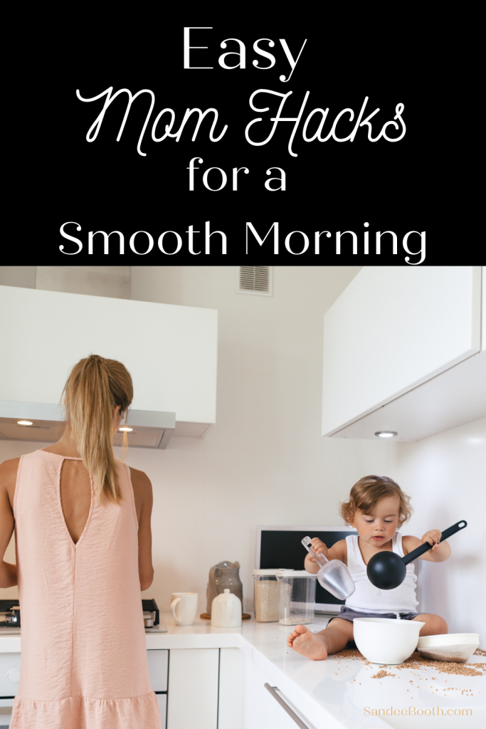 Mom Hacks For a smooth morning 