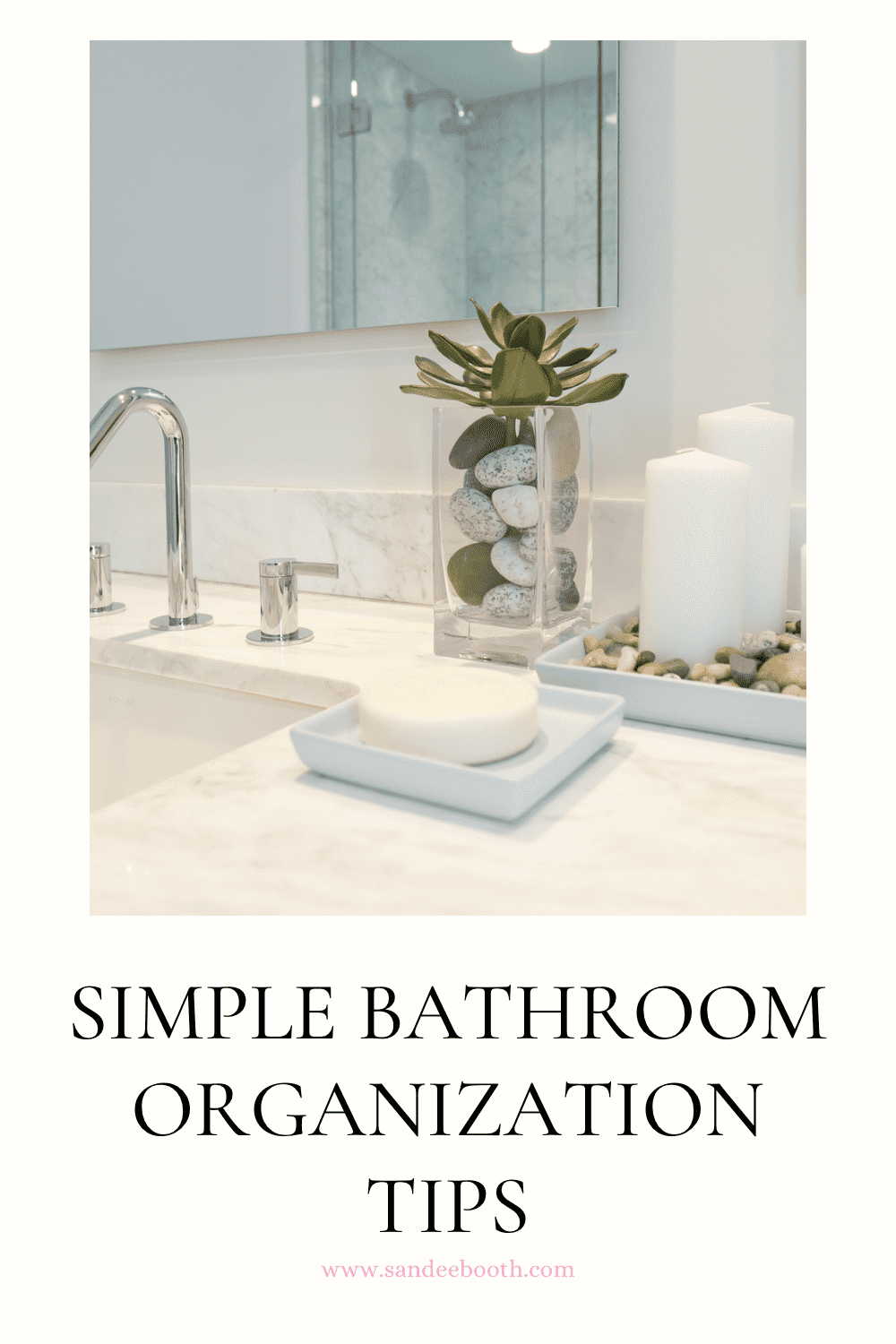 Easy Bathroom Organization Tips and Ideas – Sandee Booth